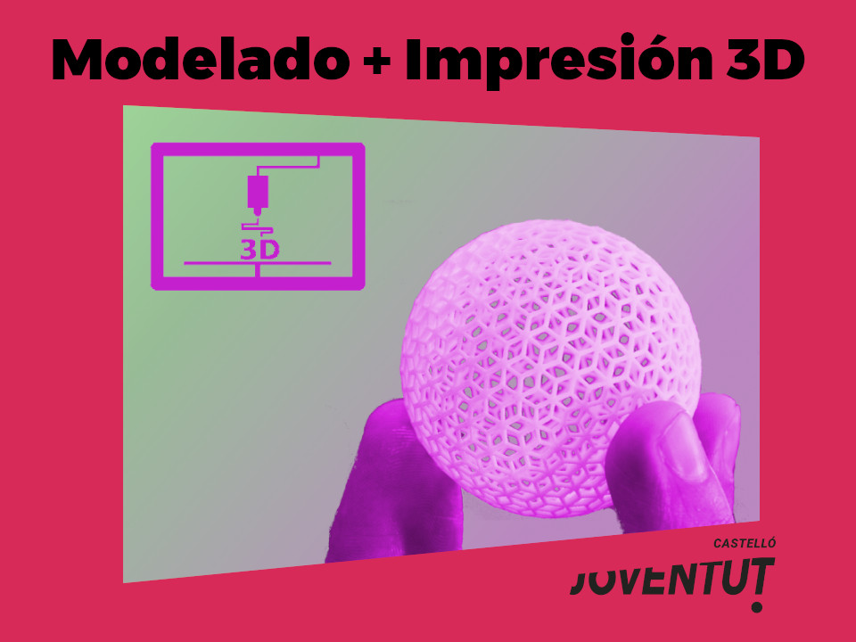 TALLER DE MODELADO E IMPRESIÓN 3D