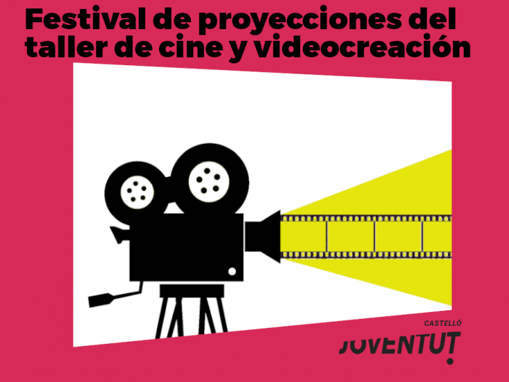 FESTIVAL DE PROYECCIONES DEL TALLER DE CINE Y VIDEOCREACIÓN