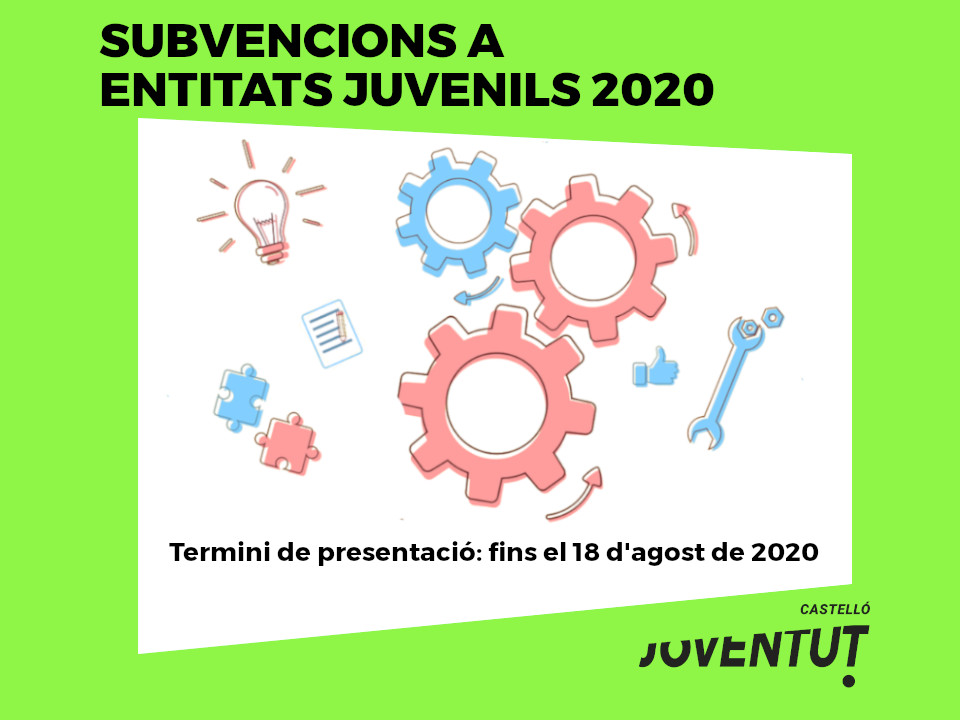 SUBVENCIONS A ENTITATS JUVENILS DE L’AJUNTAMENT DE CASTELLÓ 2020